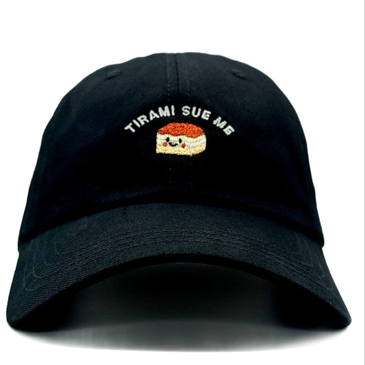 "Tirami Sue Me" Embroidered Dad hat